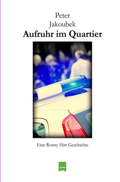 Cover von Eine Ronny Hirt Geschichte/Aufruhr im Quartier – Eine Ronny Hirt Geschichte