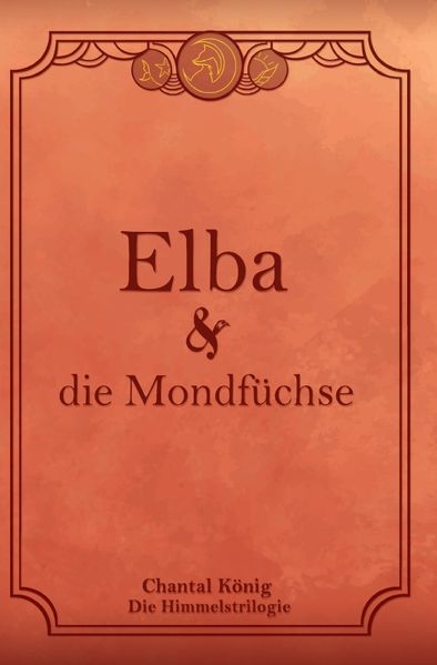Cover von Die Himmelstrilogie/Elba und die Mondfüchse