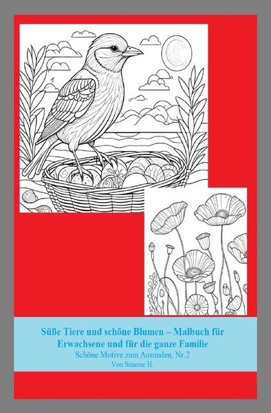 Cover von Süße Tiere und schöne Blumen – Malbuch für Erwachsene und für die ganze Familie