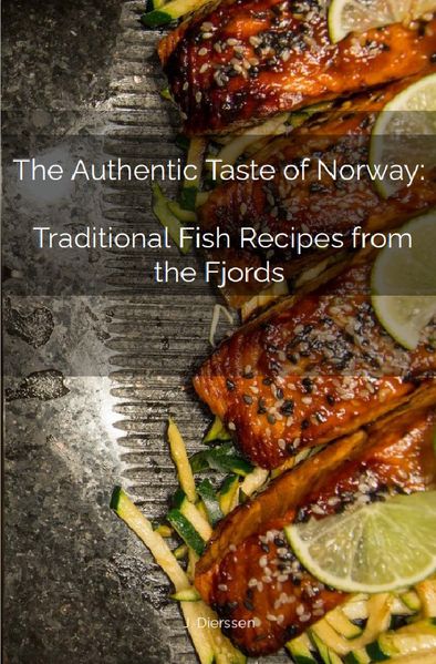 Cover von The Authentic Taste of Norway: Traditional Fish Recipes from the Fjords