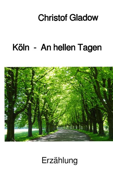 Cover von Köln – An hellen Tagen