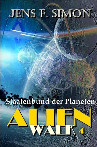 Cover von AlienWalk/Staatenbund der Planeten (AlienWalk 4)