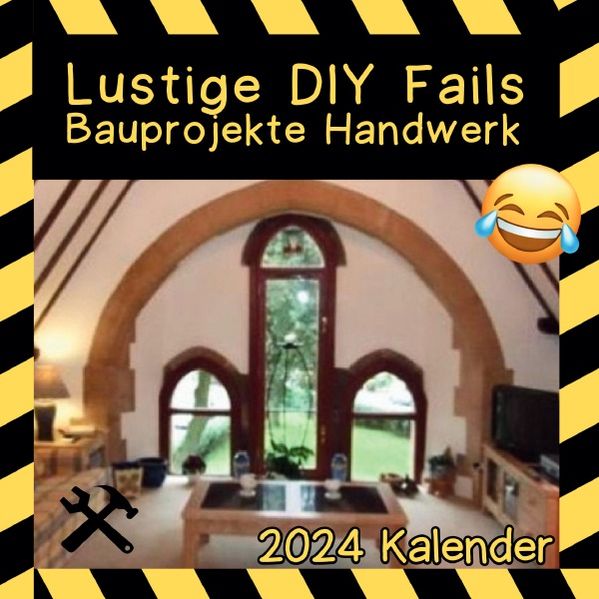 Cover von Lustiger Kalender für Männer DIY Fails Bauprojekte Handwerk Humorvoller Wandkalender Monatskalender Geschenkidee Handwerker