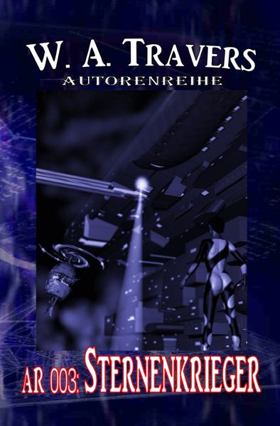 Cover von AUTORENREIHE/Autorenreihe 003: Sternenkrieger