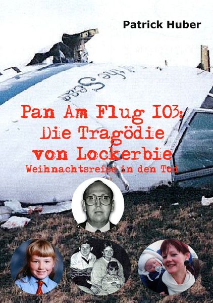 Cover von Pan Am Flug 103: Die Tragödie von Lockerbie