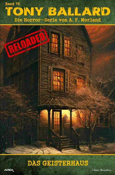 Cover von Tony Ballard – Reloaded, Band 75: Das Geisterhaus