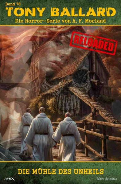 Cover von Tony Ballard – Reloaded, Band 78: Die Mühle des Unheils