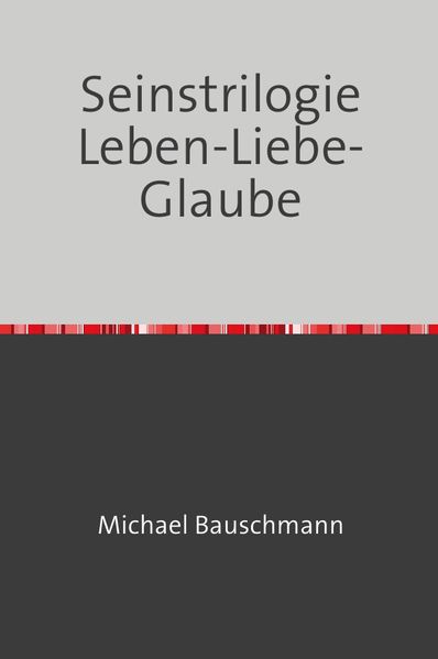 Cover von Seinstrilogie Leben-Liebe-Glaube