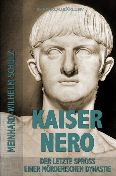 Cover von Kaiser Nero – Der letzte Spross einer mörderischen Dynastie