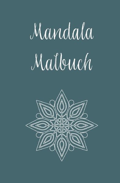 Cover von Mandala Malbuch: Ideal zur Entspannung für Kinder und Erwachsene – 66 Mandala