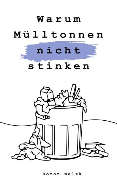 Cover von Warum Mülltonnen nicht stinken – 2. Auflage