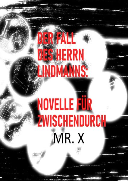 Cover von Der Fall des Herrn Lindmanns: Novelle für Zwischendurch