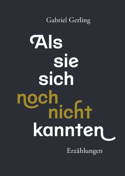 Cover von Als sie sich noch nicht kannten