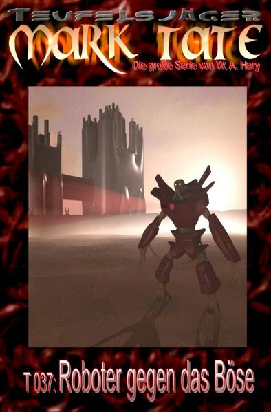 Cover von TEUFELSJÄGER MARK TATE/TEUFELSJÄGER Mark Tate 037: Roboter gegen das Böse