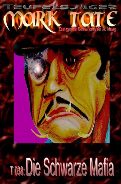 Cover von TEUFELSJÄGER MARK TATE/TEUFELSJÄGER Mark Tate 038: Die Schwarze Mafia