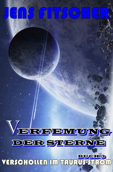 Cover von Verfemung der Sterne/Verschollen im Taurus-Strom (Verfemung der Sterne 3)