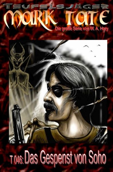 Cover von TEUFELSJÄGER MARK TATE/TEUFELSJÄGER Mark Tate 046: Das Gespenst von Soho