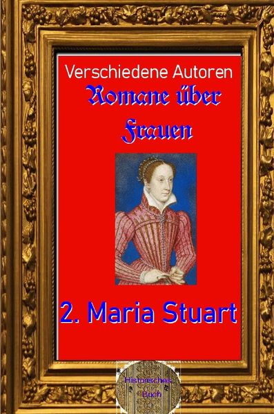 Cover von Romane über Frauen/Romane über Frauen, 2. Maria Stuart