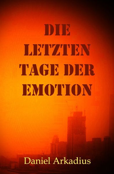 Cover von Die letzten Tage der Emotion