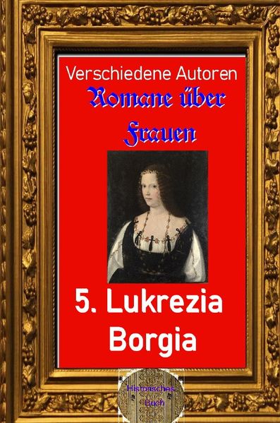 Cover von Romane über Frauen/Romane über Frauen, 5. Lukrezia Borgia