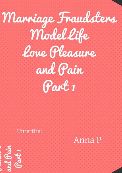 Cover von Marriage Fraudsters Model Life Love Pleasure and Pain Part 1