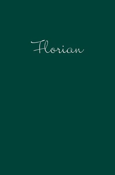 Cover von Florians Grünes Notizbuch: Personalisiertes Notizbuch für Männer mit Stil