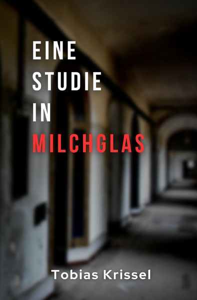 Cover von Freising-Krimi/Eine Studie in Milchglas