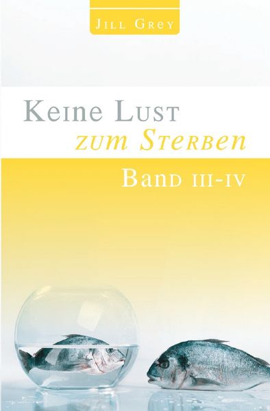 Cover von Keine Lust zu Sterben 1 – 4/Keine Lust zum Sterben – Band III – IV