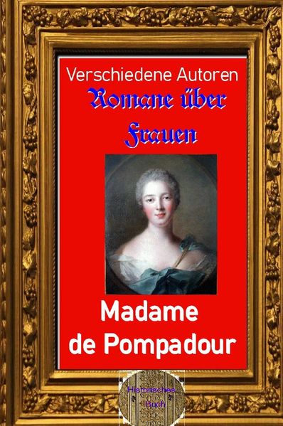 Cover von Romane über Frauen/Romane über Frauen, 11. Marquise de Pompadour