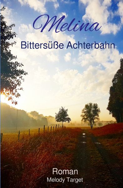 Cover von Melina Bittersüße Achterbahn