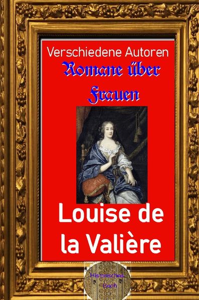 Cover von Romane über Frauen/Romane über Frauen, 13. Louise de la Valière
