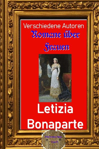 Cover von Romane über Frauen/Romane über Frauen, 15. Letizia Bonaparte