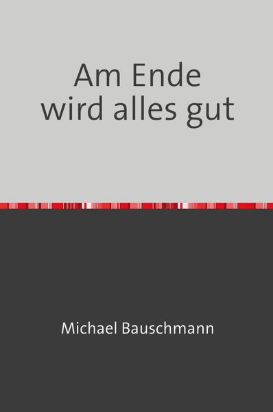 Cover von Am Ende wird alles gut
