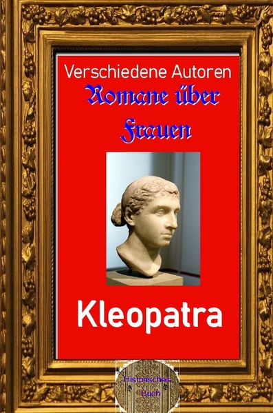 Cover von Romane über Frauen/Romane über Frauen, 18. Kleopatra