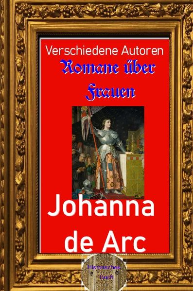 Cover von Romane über Frauen/Roman über Frauen, 19. Johanna de Arc