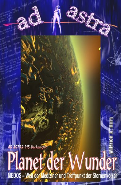 Cover von AD ASTRA Buchausgabe/AD ASTRA 015 Buchausgabe: Planet der Wunder