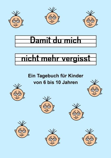 Cover von Damit du mich nicht mehr vergisst – Ein Tagebuch für Kinder von 6 bis 10 Jahren – Blau