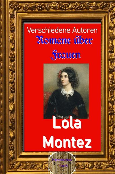 Cover von Romane über Frauen/Romane über Frauen, 21. Lola Montez