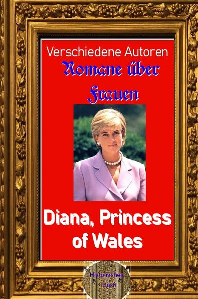 Cover von Romane über Frauen/Romane über Frauen, 22. Diana, Princess of Wales
