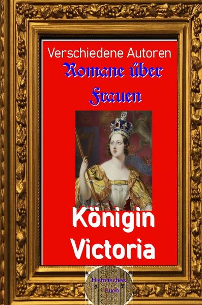 Cover von Romane über Frauen/Romane über Frauen, 28. Königin Victoria