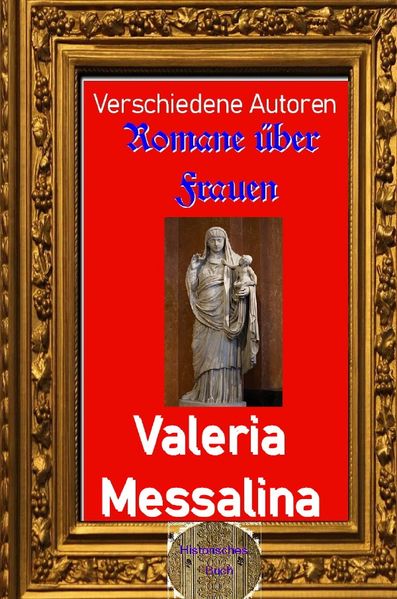 Cover von Romane über Frauen/Romane über Frauen, 29. Valeria Messalina