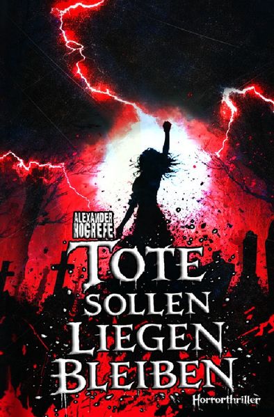 Cover von Tote sollen liegen bleiben: Horrorthriller