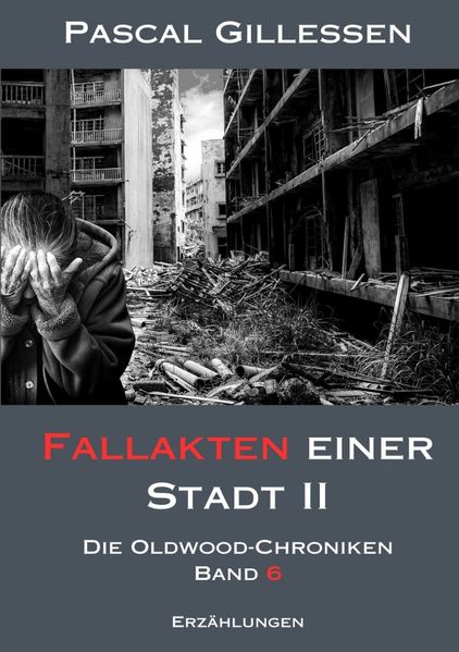 Cover von Die Oldwood-Chroniken/Die Oldwood-Chroniken 6: Fallakten einer Stadt II