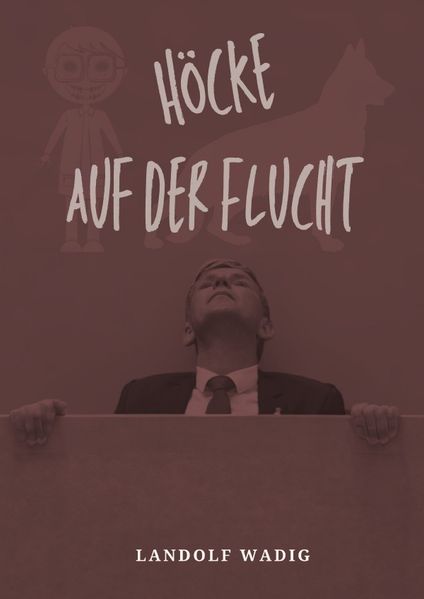 Cover von Höcke auf der Flucht