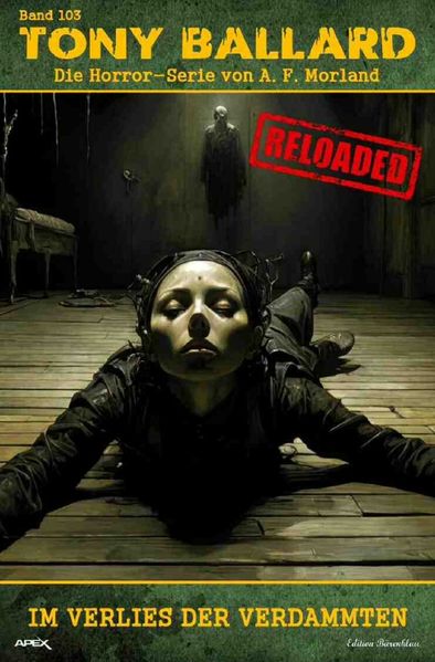 Cover von Tony Ballard – Reloaded, Band 103: Im Verlies der Verdammten