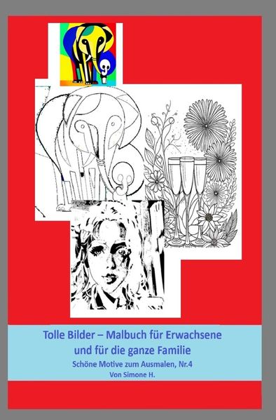 Cover von Schöne Motive zum Ausmalen/Tolle Bilder – Malbuch für Erwachsene und für die ganze Familie