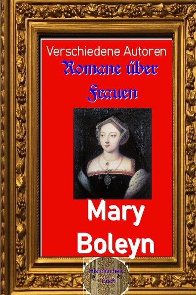 Cover von Romane über Frauen/Romane über Frauen, 39. Mary Boleyn