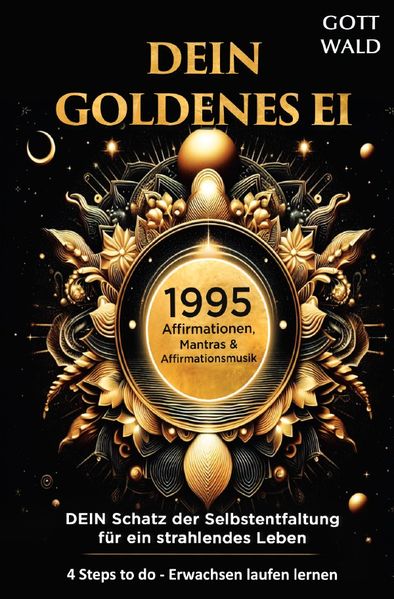 Cover von 4 Steps to do – Erwachsen laufen lernen/Meditation: 1995 Affirmationen, Mantras und Musikvideos für Deine goldene Frequenz – Dein goldenes EI