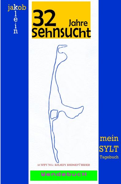 Cover von 32 Jahre Sehnsucht – mein Sylt-Tagebuch & Chiemsee – ein Versuch war es wert