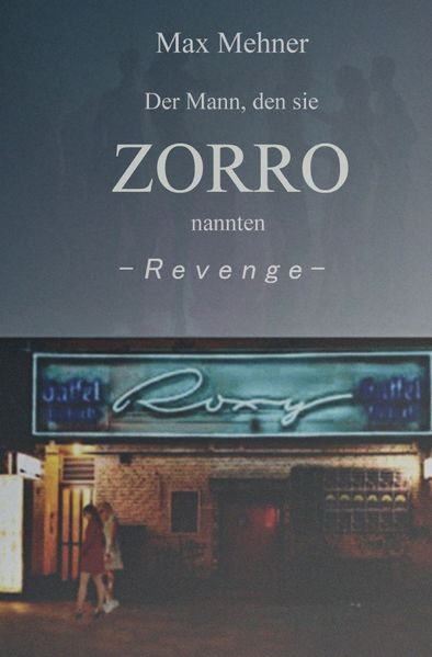 Cover von Der Mann, den sie ZORRO nannten/Der Mann, den sie ZORRO nannten – REVENGE